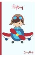 Flyboy Story Book: Fly Airplane Wind Sock Pilot Goggles - 6 x 9 - Kids, Students, Teachers, Diary, Write, Doodle, Notes, Sketch Pad, Notebook