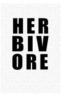 Herbivore: A 6x9 Inch Matte Softcover Notebook Journal with 120 Blank Lined Pages and a Funny Vegan Cover Slogan