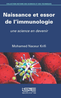 Naissance et essor de l'immunologie: Une science en devenir