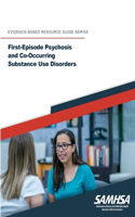 First-Episode Psychosis and Co-Occurring Substance Use Disorders