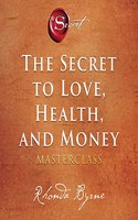 Secret to Love, Health, and Money