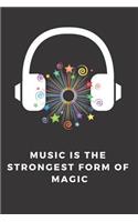 Music Is the Strongest Form of Magic