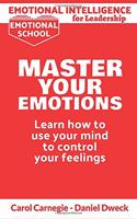 Emotional Intelligence for Leadership - Master Your Emotions