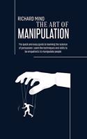 The Art of Manipulation
