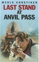 Last Stand at Anvil Pass