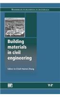 Building Materials in Civil Engineering: (Woodhead Publishing Series in Civil and Structural Engineering)