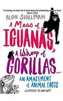 A Mess of Iguanas, a Whoop of Gorillas...: An Amazement of Animal Facts