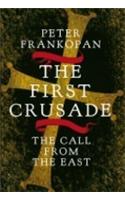 The First Crusade: The Call from the East