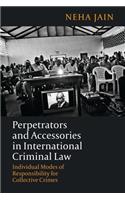 Perpetrators and Accessories in International Criminal Law,