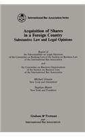 Acquisition of Shares in a Foreign Country:Substantive Law and Legal Opinions - Report of the Subcommittee on Legal Opinions of the Committee on Banking Law of the Section of Business Law of the International Bar Association and the Committee on Bu