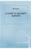 Security Surveys (A Guide to)