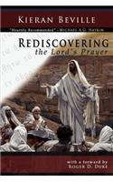 Rediscovering the Lord's Prayer