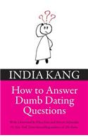 How to Answer Dumb Dating Questions