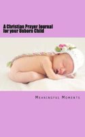 A Christian Prayer Journal for Your Unborn Child