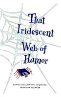 That Iridescent Web of Humor