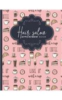 Hair Salon Appointment Book: 2 Columns Appointment Log, Appointment Scheduling Template, Hourly Appointment Book, Cute Coffee Cover