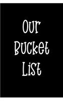 Our Bucket List