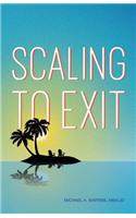 Scaling to Exit