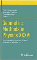 Geometric Methods in Physics XXXVI