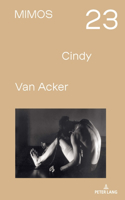 Mimos 2023: Cindy Van Acker(85 Mimos - Schweizer Jahrbuch Darstellende Kuenste)