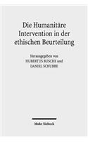 Die Humanitare Intervention in Der Ethischen Beurteilung