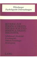 Beitraege zur Persoenlichkeitspsychologie und Persoenlichkeitsdiagnostik: Selbstkonzept - Kreativitaet - Erziehungsstile - Politische Einstellungen - Berufseignung