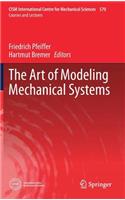 Art of Modeling Mechanical Systems