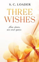 Three Wishes