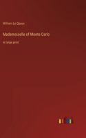 Mademoiselle of Monte Carlo: in large print