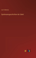 Spielmannsgeschichten der Sahel