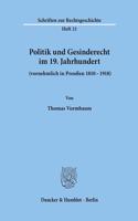 Politik Und Gesinderecht Im 19. Jahrhundert (Vornehmlich in Preussen 1810-1918)