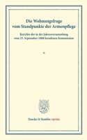 Die Wohnungsfrage Vom Standpunkte Der Armenpflege