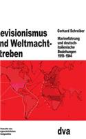 Revisionismus und Weltmachtstreben