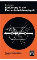 Einführung in die Elementarteilchenphysik: (Teubner Studienbücher Physik)