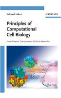 Principles of Computational Cell Biology: From Protein Complexes to Cellular Networks