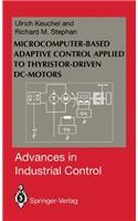 Microcomputer-based Adaptive Control Applied to Thyristor-drive DC-motors
