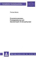 Produktionskosten, Preisgestaltung Und Standortwahl Im Einzelhandel