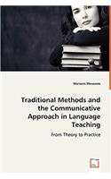 Traditional Methods and the Communicative Approach in Language Teaching