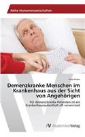 Demenzkranke Menschen im Krankenhaus aus der Sicht von Angehörigen