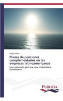 Planes de pensiones complementarios en las empresas latinoamericanas
