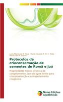 Protocolos de crioconservação de sementes de Romã e Juá