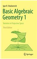 Basic Algebraic Geometry 1