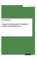 Hugo von Hofmannsthal 'Die Beiden'. Analyse und Interpretation