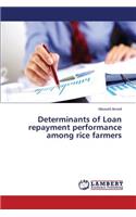 Determinants of Loan repayment performance among rice farmers