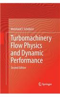 Turbomachinery Flow Physics and Dynamic Performance