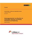 Nutzungspotenziale durch Advanced Data Analytics von Big Data im Controlling. Planung, Forecasting, Simulation und Reporting