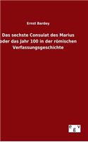 sechste Consulat des Marius oder das Jahr 100 in der römischen Verfassungsgeschichte