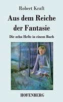 Aus dem Reiche der Fantasie