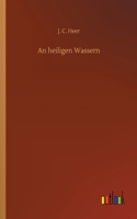 An heiligen Wassern