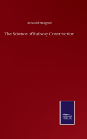 Science of Railway Construction